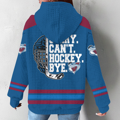 CA Premium NHL Sorry Busy Hockey Waffle Hoodie DDT NTL