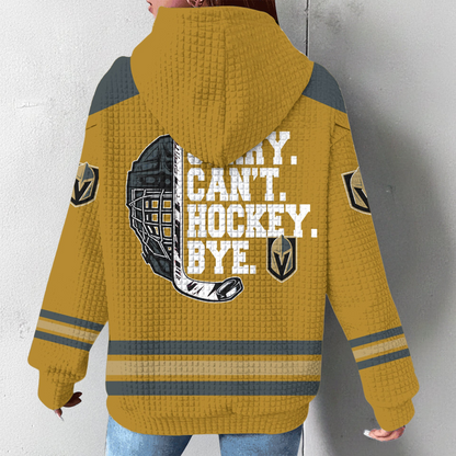 VGK Premium NHL Sorry Busy Hockey Waffle Hoodie DDT NTL